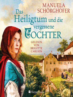 cover image of Das Heiligtum und die vergessene Tochter (ungekürzt)